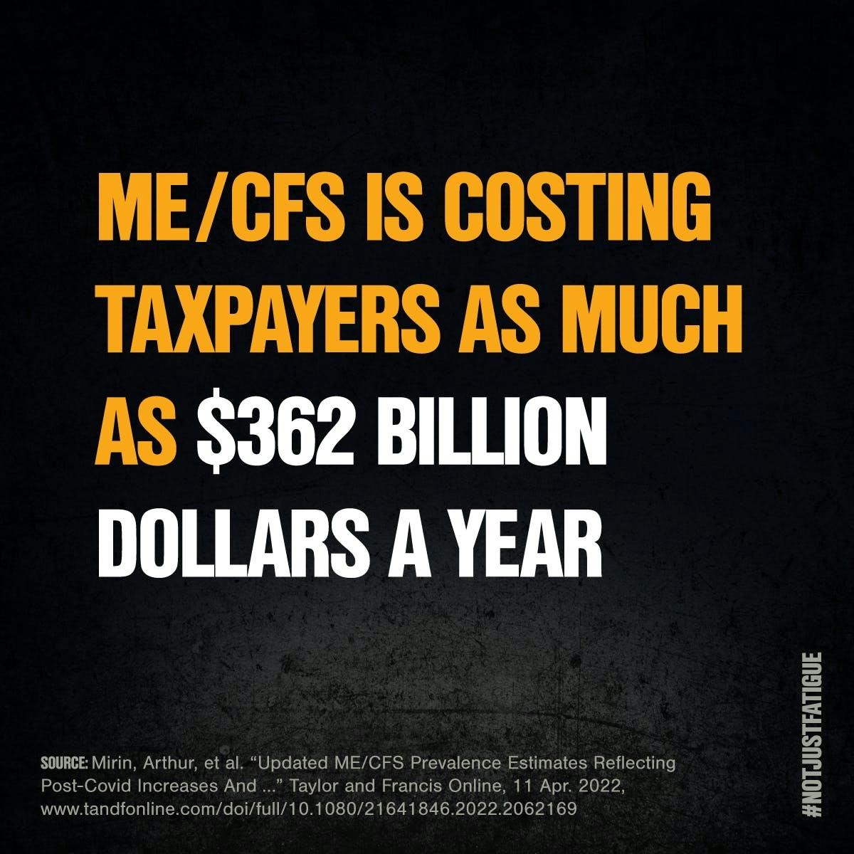 ME/CFS is costing taxpayers as much as $362 billion dollars a year.